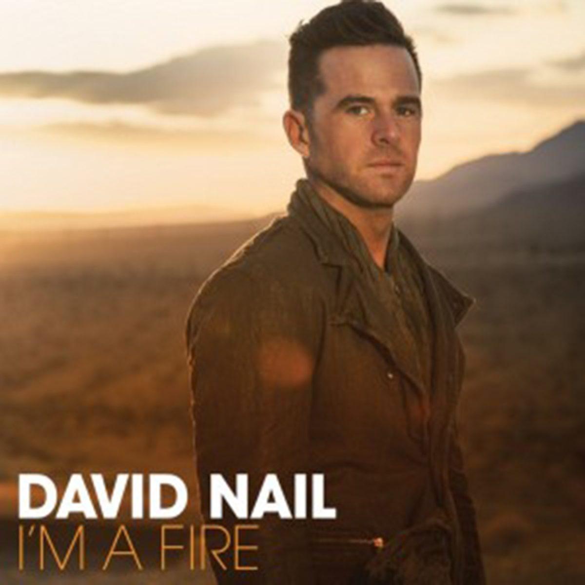 David Nail's new album "I'm a Fire."