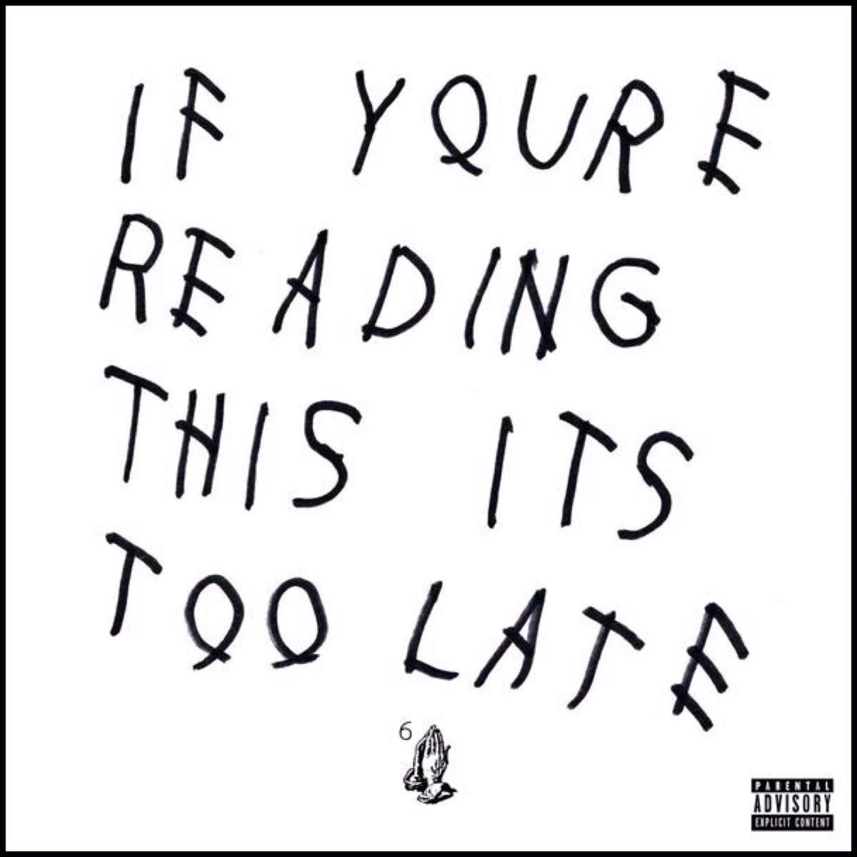 Drake's "If You're Reading This It's Too Late"