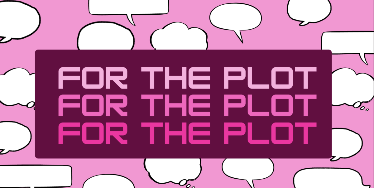 From a silly slogan to the backbone of bad advice, ‘For the Plot’ has taken a downward shift.

